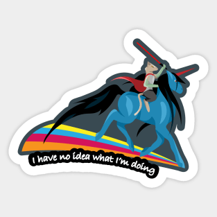 I have no idea what I'm doing Sticker
